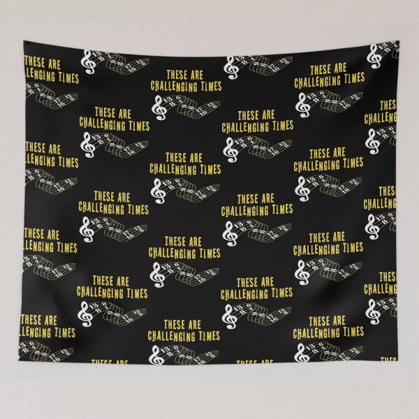 Item preview, These Are Challenging Times Music Lover funny musician Gift designed and sold by HeroTee.