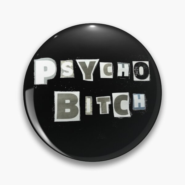 Item preview, Psycho bitch  designed and sold by JaneenieDesign.