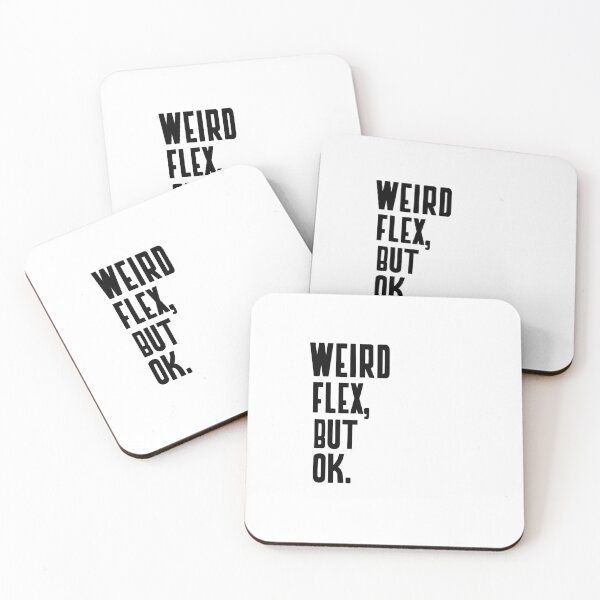 Item preview,  WEIRD FLEX BUT OK designed and sold by Leomi-2.