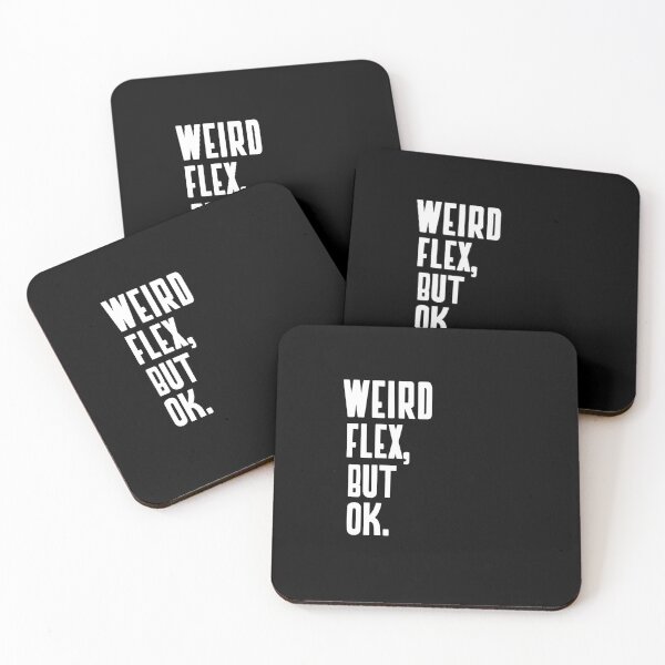 Item preview,  WEIRD FLEX BUT OK designed and sold by Leomi-2.