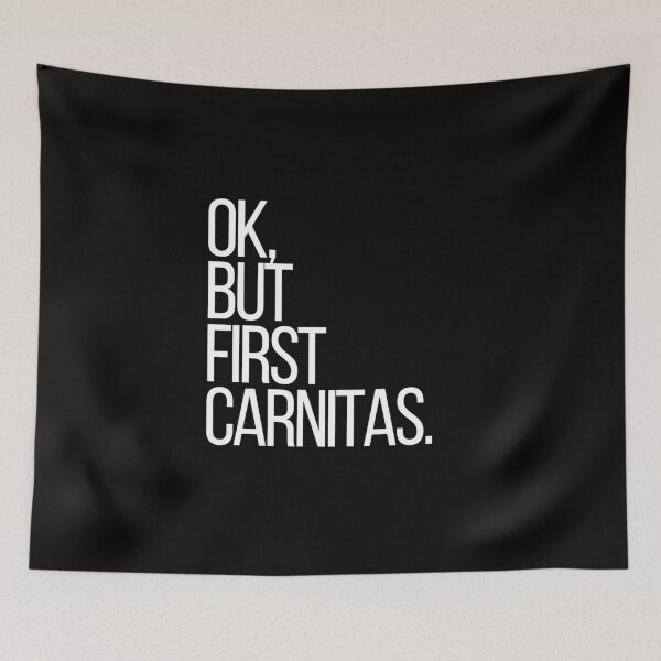 Item preview, Ok, but first Carnitas designed and sold by thehonestjoe.
