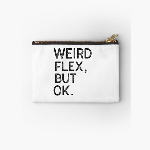 Item preview,   WEIRD FLEX BUT OK designed and sold by Leomi-2.