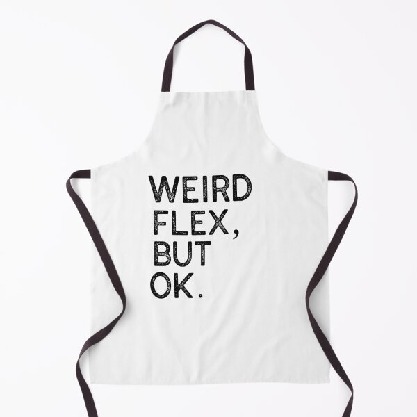 Item preview,   WEIRD FLEX BUT OK designed and sold by Leomi-2.