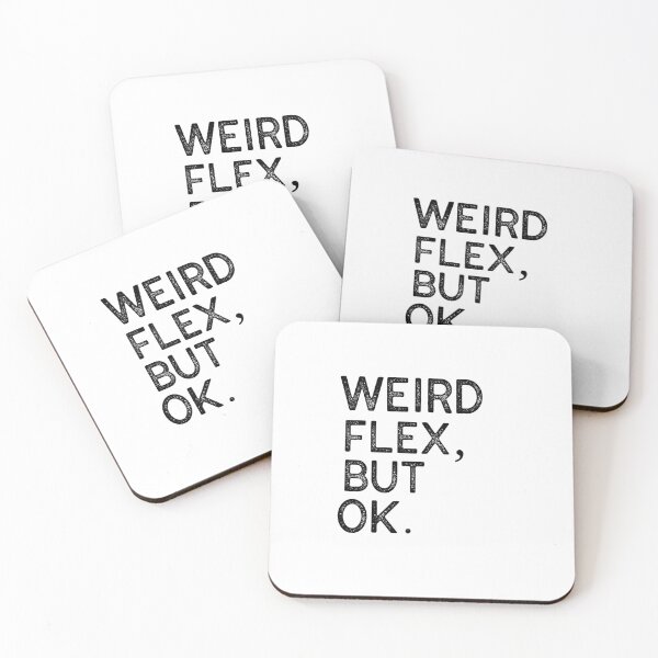 Item preview,   WEIRD FLEX BUT OK designed and sold by Leomi-2.