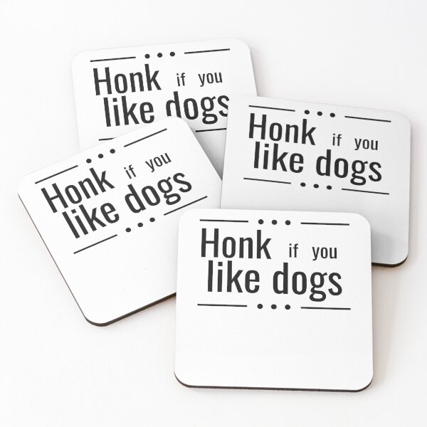 Item preview, honk if you like dogs designed and sold by JaMatt1983.