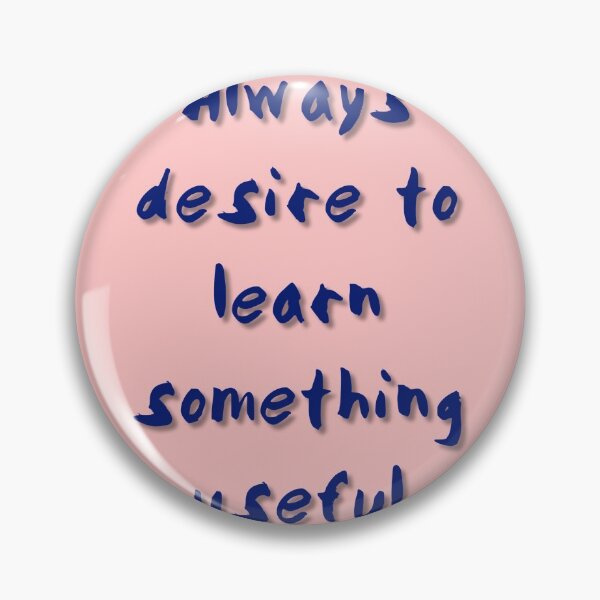 Item preview, Always desire to learn something useful , quote, designed and sold by Ani1111.