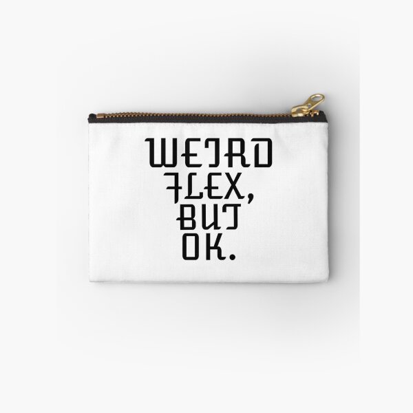 Item preview,   WEIRD FLEX BUT OK designed and sold by Leomi-2.