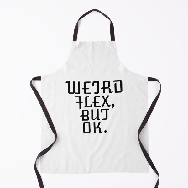 Item preview,   WEIRD FLEX BUT OK designed and sold by Leomi-2.