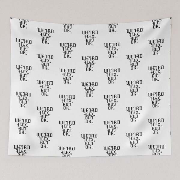 Item preview,   WEIRD FLEX BUT OK designed and sold by Leomi-2.