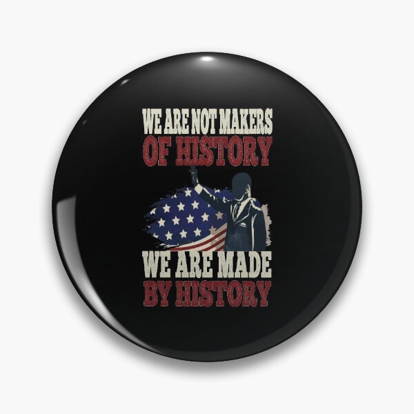 Item preview, We Are Not Makers Of History We Are Made By History Martin Luther King Jr designed and sold by AmalGr.