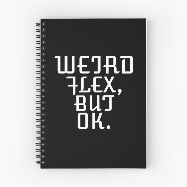 Item preview,  WEIRD FLEX BUT OK designed and sold by Leomi-2.