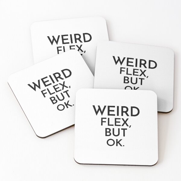Item preview,  WEIRD FLEX BUT OK designed and sold by Leomi-2.