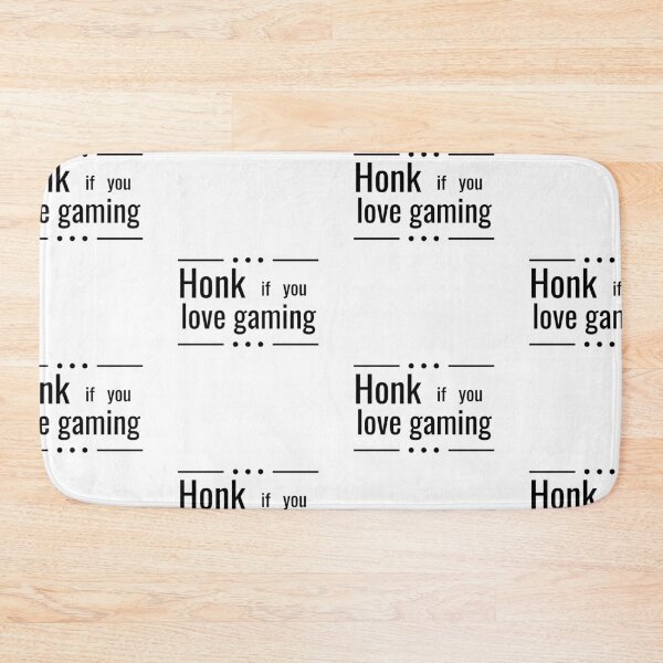 Item preview, honk if you like gaming designed and sold by JaMatt1983.