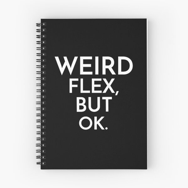 Item preview,   WEIRD FLEX BUT OK designed and sold by Leomi-2.
