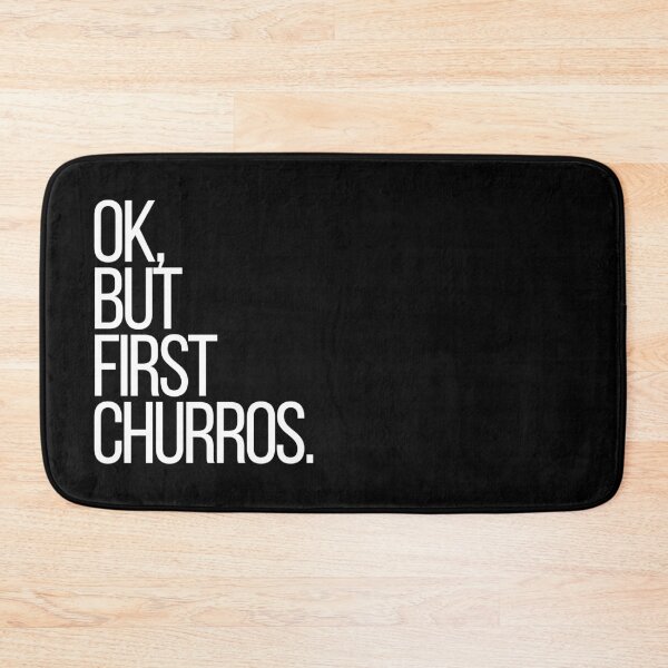 Item preview, Ok, but first Churros designed and sold by thehonestjoe.