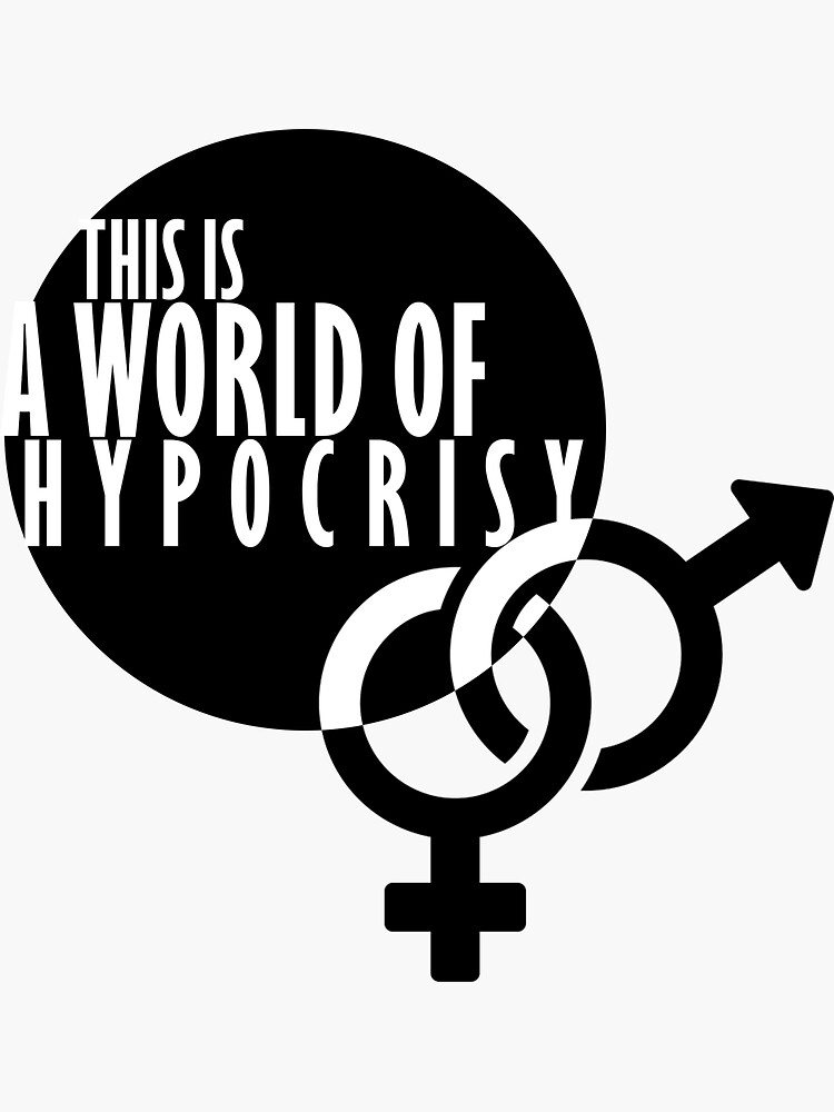 Thumbnail 3 of 3, Sticker, This is a World of Hypocrisy designed and sold by poeticdustbin.
