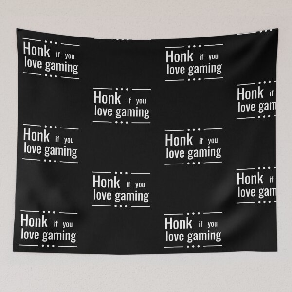 Item preview, honk if you like gaming designed and sold by JaMatt1983.