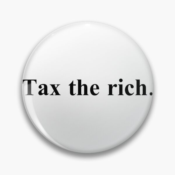 Item preview, Tax the rich. (Serif) designed and sold by kry.ative.