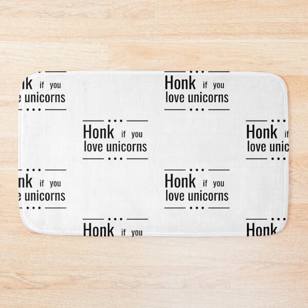 Item preview, honk if you like unicorns designed and sold by JaMatt1983.