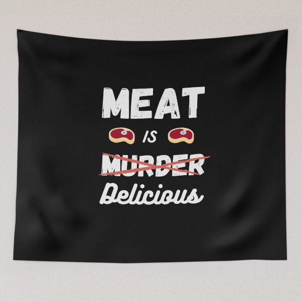 Item preview, Meat is Mur- Delicious designed and sold by AlexArtwork.