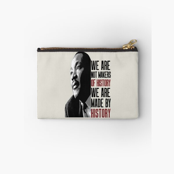 Item preview,  We Are Not Makers Of History We Are Made By History Martin Luther King Jr designed and sold by AmalGr.