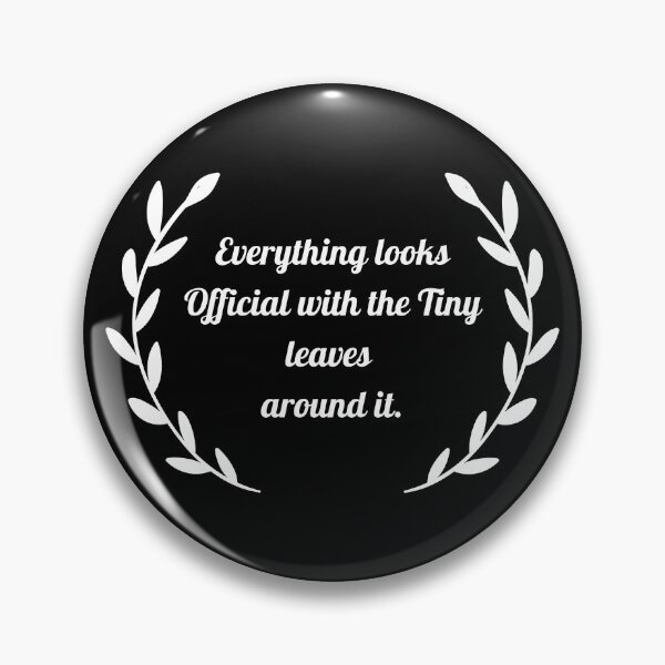Item preview, Everything looks official with the tiny leaves around it funny designed and sold by Humor Nation.