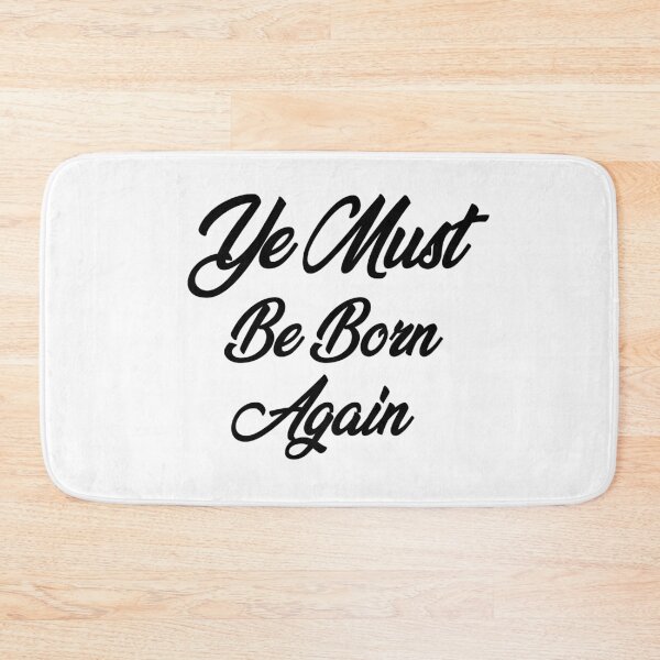 Item preview, Ye Must Be Born Again Scripture Quote designed and sold by AritraSur.