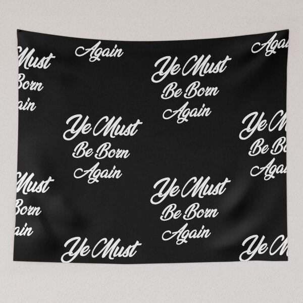 Item preview, Ye Must Be Born Again Scripture Quote designed and sold by AritraSur.