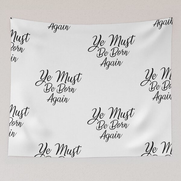 Item preview,  Ye Must Be Born Again Scripture Quote designed and sold by AritraSur.