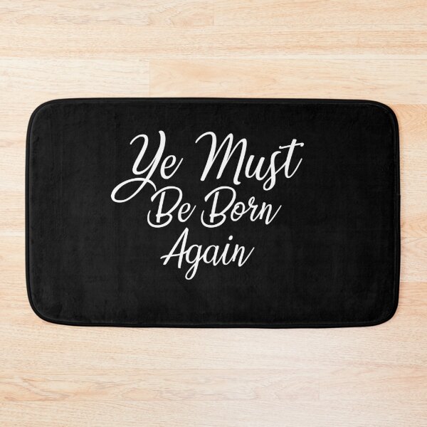 Item preview, Ye Must Be Born Again Scripture Quote designed and sold by AritraSur.