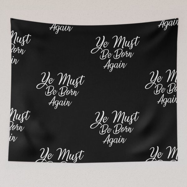 Item preview, Ye Must Be Born Again Scripture Quote designed and sold by AritraSur.