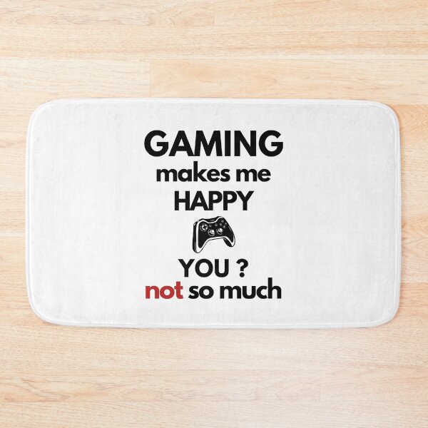 Item preview, gaming makes me happy you not so much designed and sold by EclairVanilla.