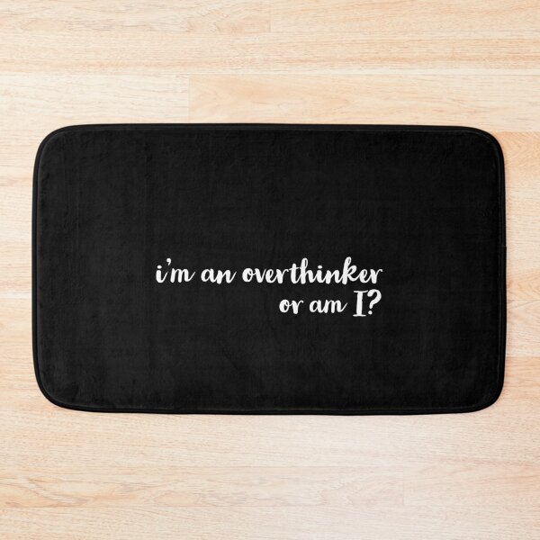 Item preview, I`m An Overthinker , Or Am I? designed and sold by Express YRSLF.
