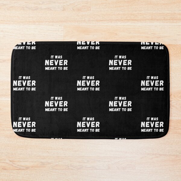 Item preview, It Was Never Meant To Be designed and sold by Emerg-Apparel.