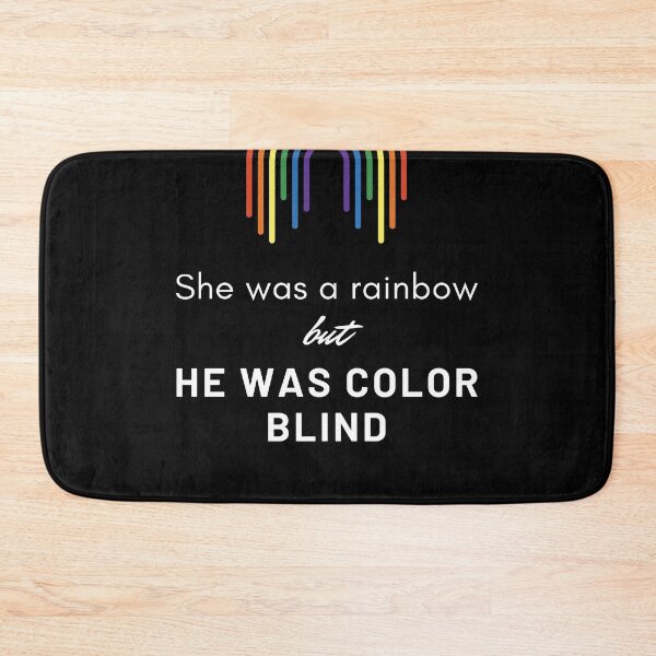 Item preview, she was a rainbow but he was color blind designed and sold by ShopThousand.