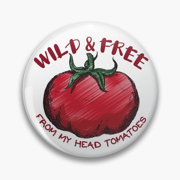 Item preview, Wild and Free From My Head Tomatoes, Funny Gift for Adults and Kids. designed and sold by AmazingEcraft.