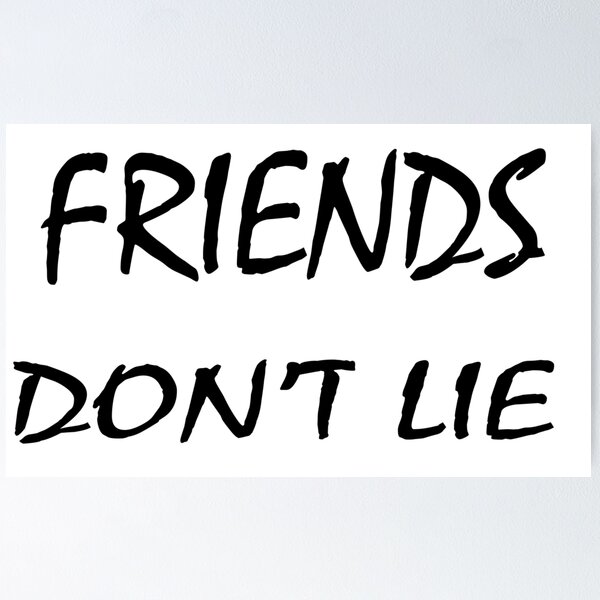 Item preview, FRIENDS DON'T LIE  designed and sold by bambamlema.