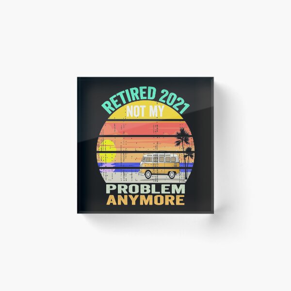 Item preview, Retired 2021Not My Problem Anymore Funny Saying T-Shirt, Novelty Mom Gift, Gift Idea for Anniversary, Wedding, Mother's Day, Father's Day, Graduation, Thanksgiving, Christmas & New Year's Day. designed and sold by KHRO.