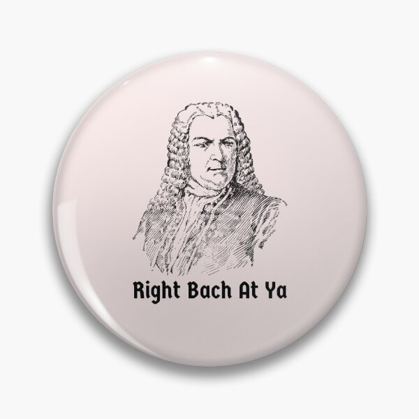 Item preview, Johann Sebastian Bach Right Back at Ya Funny German Composer designed and sold by Time4German.