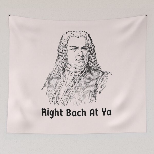 Item preview, Johann Sebastian Bach Right Back at Ya Funny German Composer designed and sold by Time4German.