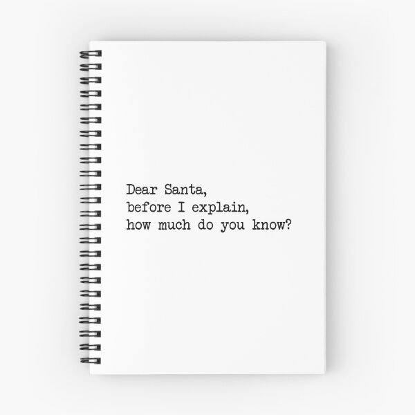 Item preview, DEAR SANTA BEFORE I EXPLAIN HOW MUCH DO YOU KNOW designed and sold by Bombastik.