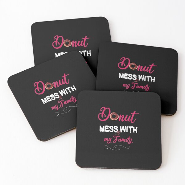 Item preview, Donut Mess With my Family, cute Donut Mess With my Family, Best Donut Mess With my Family designed and sold by HananDesign13.