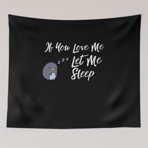 Item preview, If You Love Me Let Me Sleep Gift designed and sold by Emerg-Apparel.