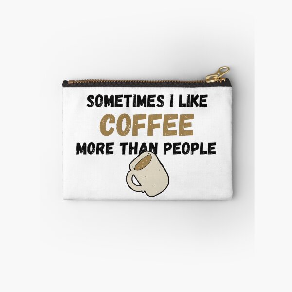 Item preview, Coffee... Sometimes I like it more than people designed and sold by FlyingTreg.