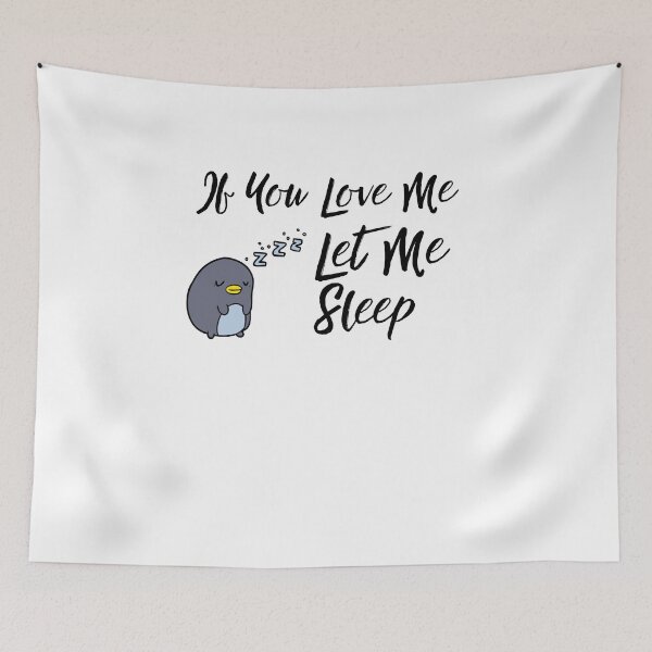 Item preview, If You Love Me Let Me Sleep Gift designed and sold by Emerg-Apparel.