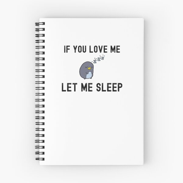 Item preview, If You Love Me Let Me Sleep Gift designed and sold by Emerg-Apparel.