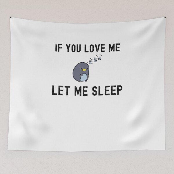 Item preview, If You Love Me Let Me Sleep Gift designed and sold by Emerg-Apparel.