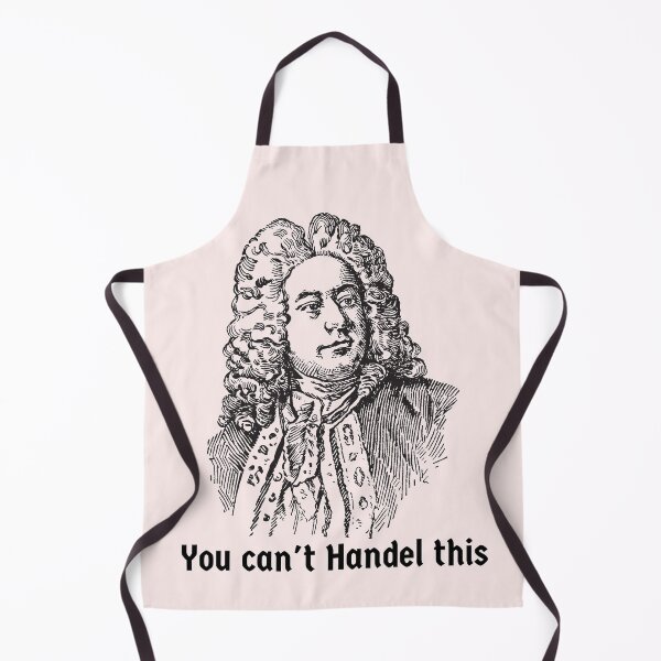 Item preview, George Frideric Handel Baroque Composer You Can't Handle This designed and sold by Time4German.