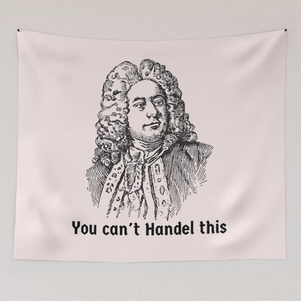 Item preview, George Frideric Handel Baroque Composer You Can't Handle This designed and sold by Time4German.