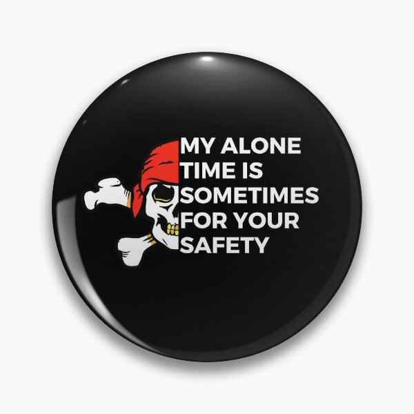 Item preview, My alone time is sometimes for your safety | Witty | New year holiday designed and sold by FitBeast.